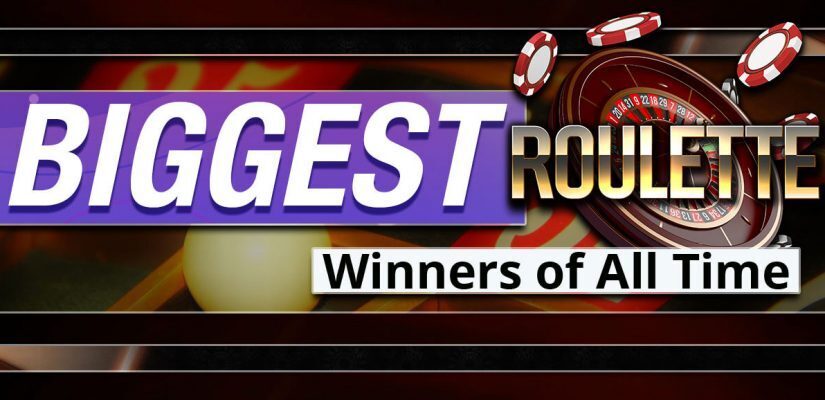 Biggest Roulette Winners Of All Time