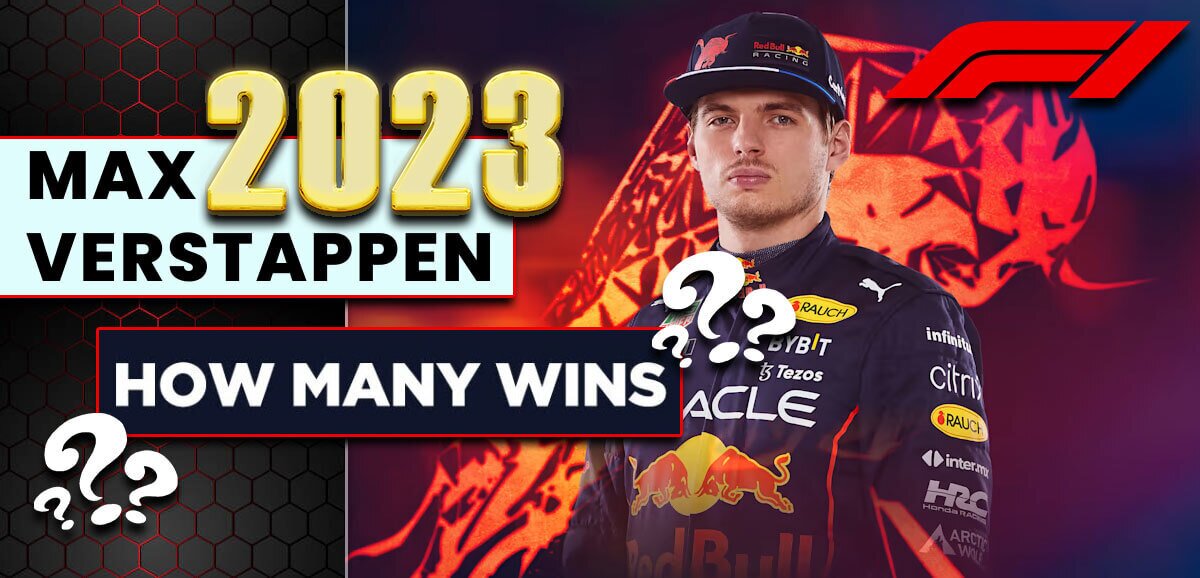 F1 Betting How Many Races Will Max Verstappen Win in 2023?