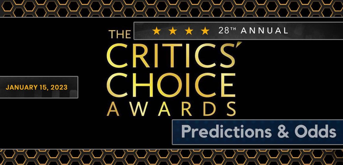 Current Betting Odds and Predictions for the 2023 Critics Choice Awards