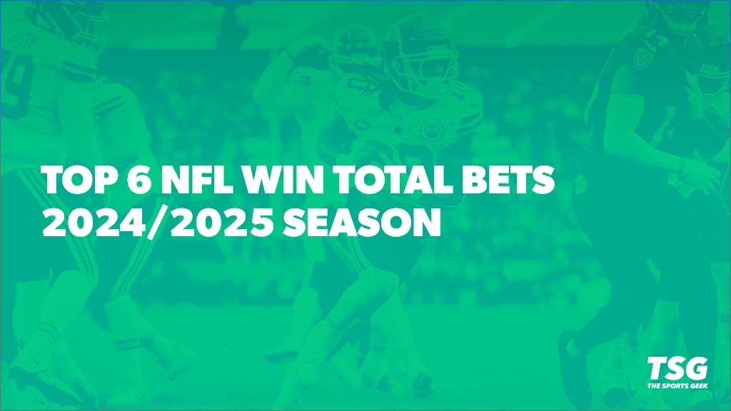 6 Best NFL Win Total Bets for the 2025 Season
