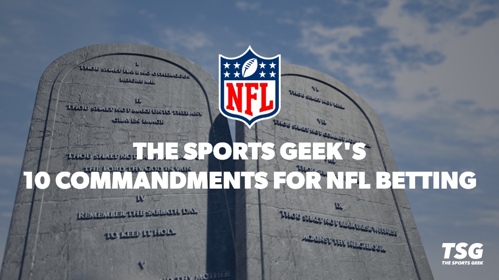 The Sport Geek’s 10 Commandments for NFL Betting: Thou Shalt Win!