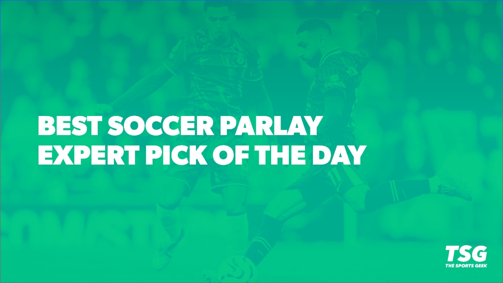 Free Soccer Parlay Today: Our Experts Top Parlay Picks