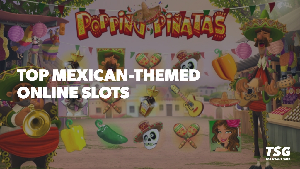 5 Best Mexican-Themed Slots Online