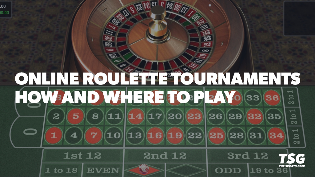 How and Where to Play Online Roulette Tournaments