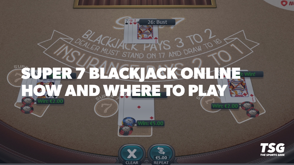 How and Where to Play Super 7 Blackjack Online