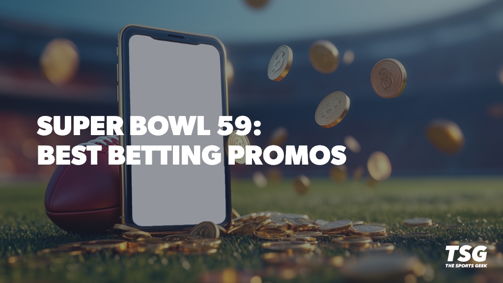 Top Super Bowl 59 Betting Promos and Bonuses