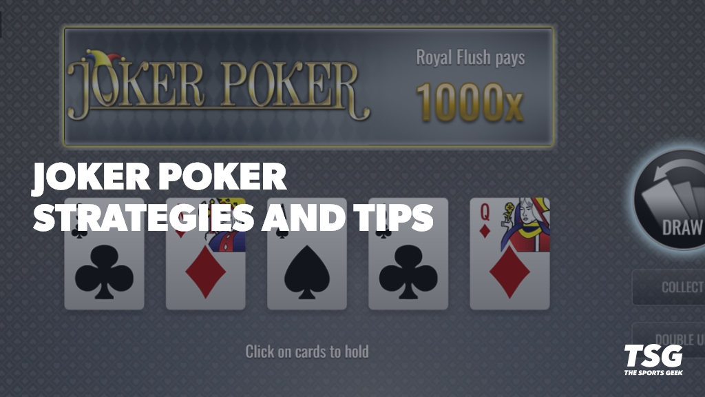 Joker Poker Strategy Tips to Improve Your Skills